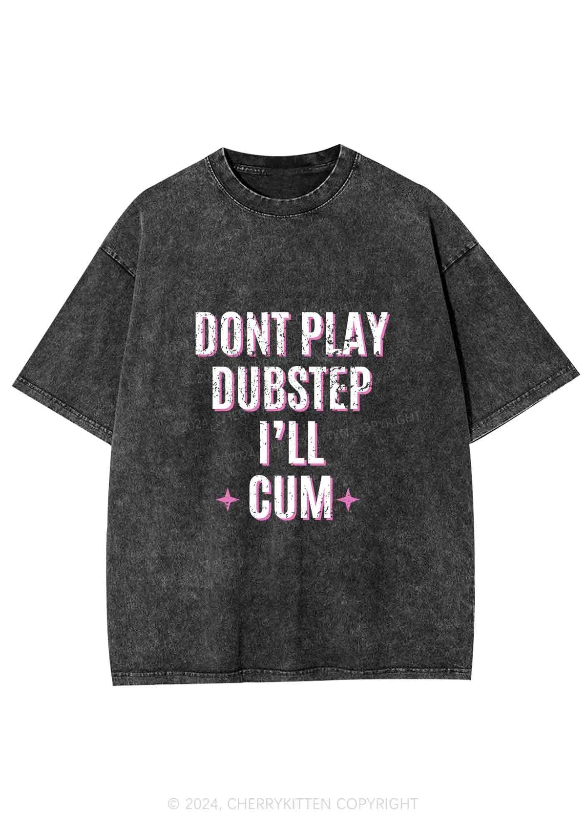Dont Play Dubstep Y2K Washed Tee Cherrykitten