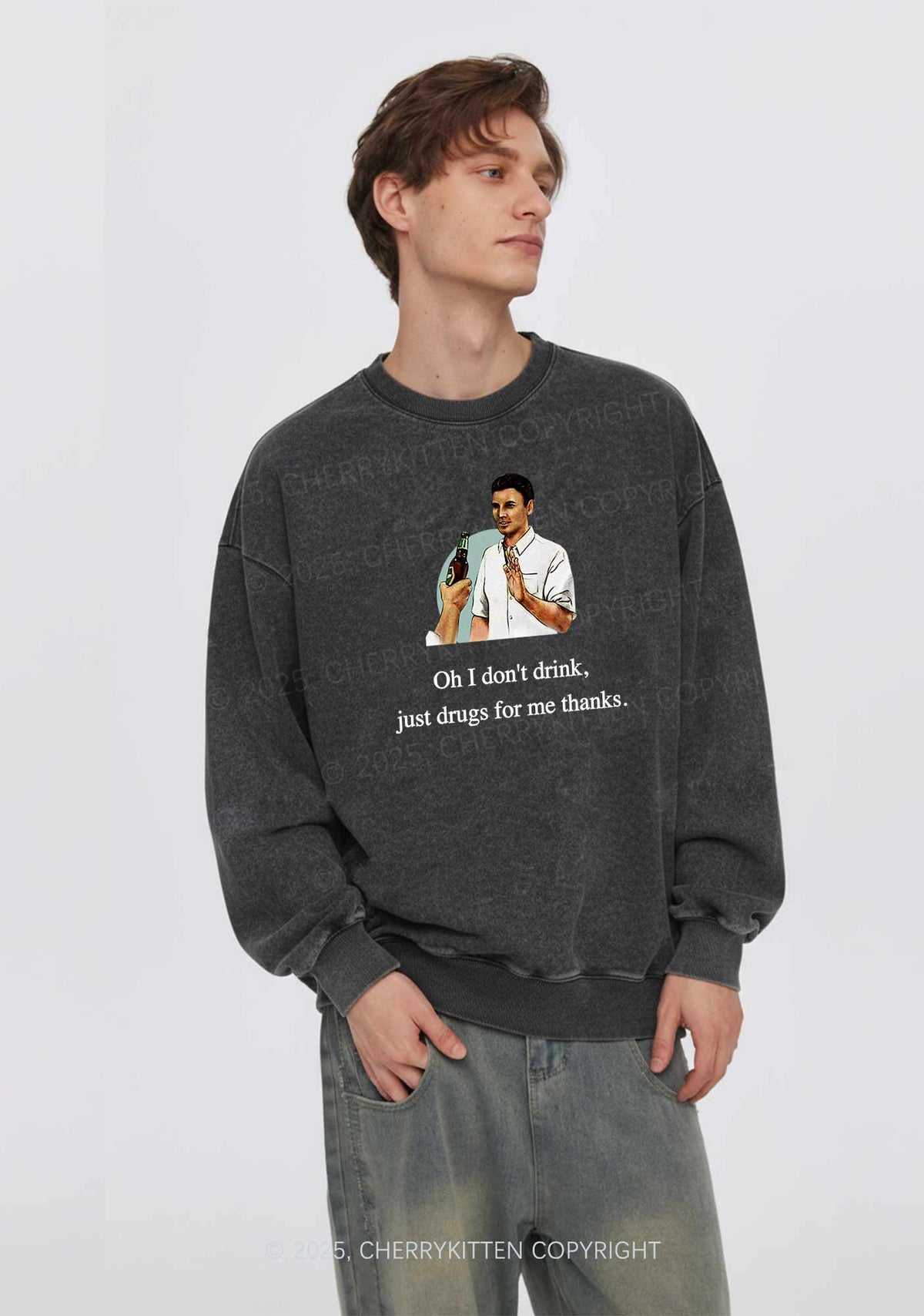 Oh I Dont Drink Y2K Washed Sweatshirts Cherrykitten