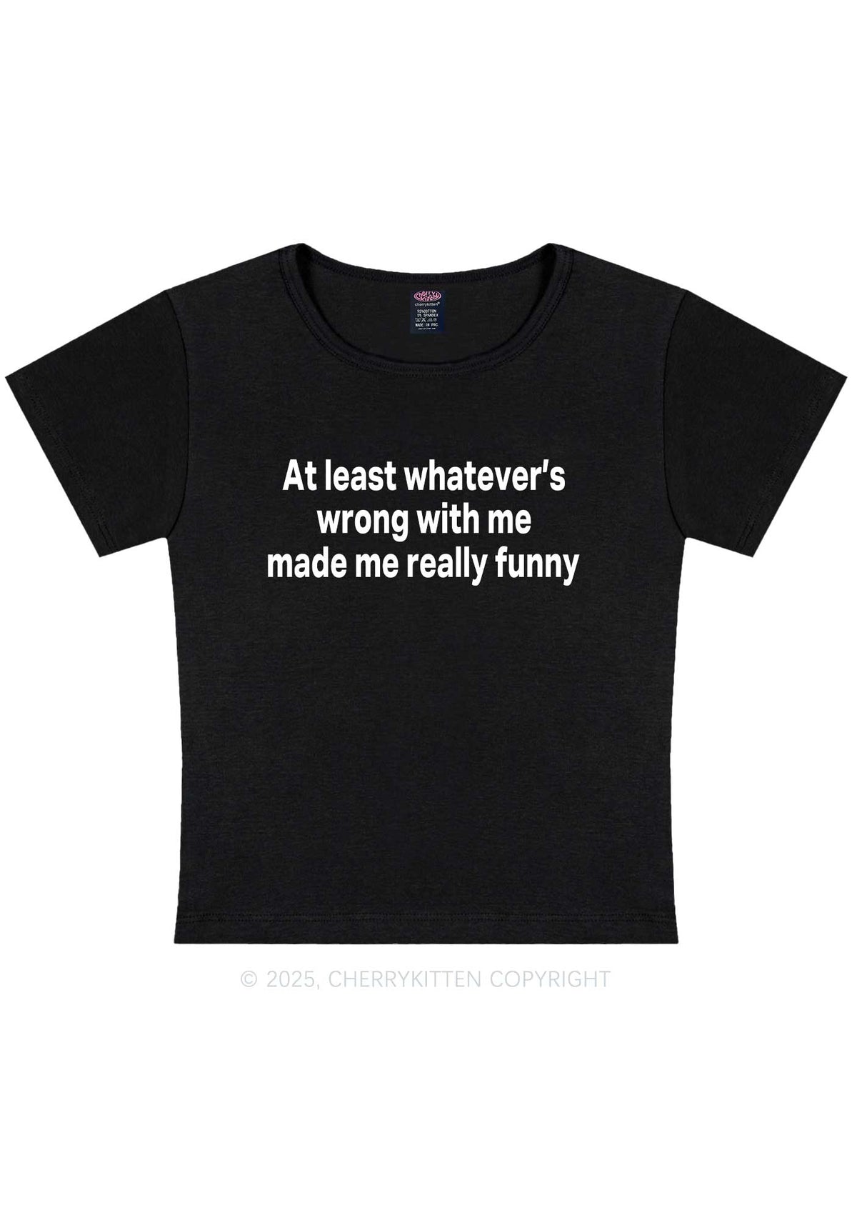 Made Me Really Funny Y2K Baby Tee Cherrykitten