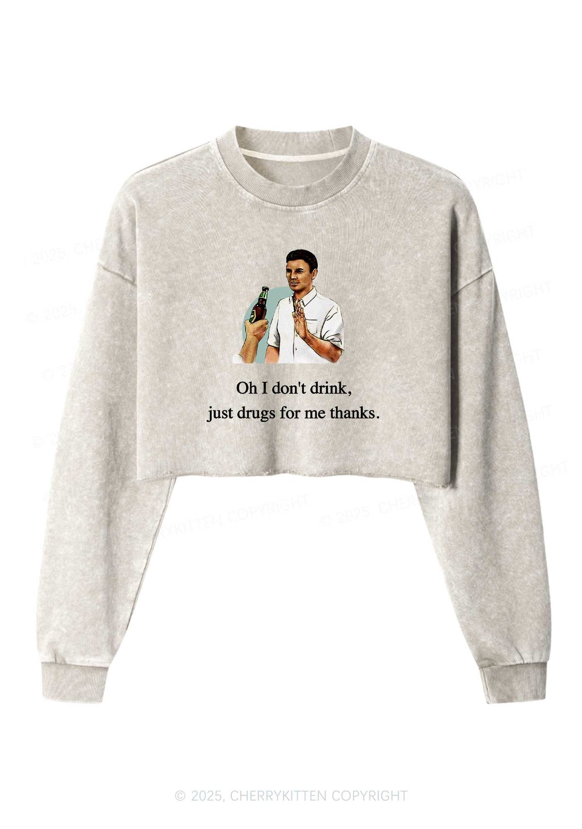 Oh I Dont Drink Y2K Crop Washed Sweatshirts Cherrykitten