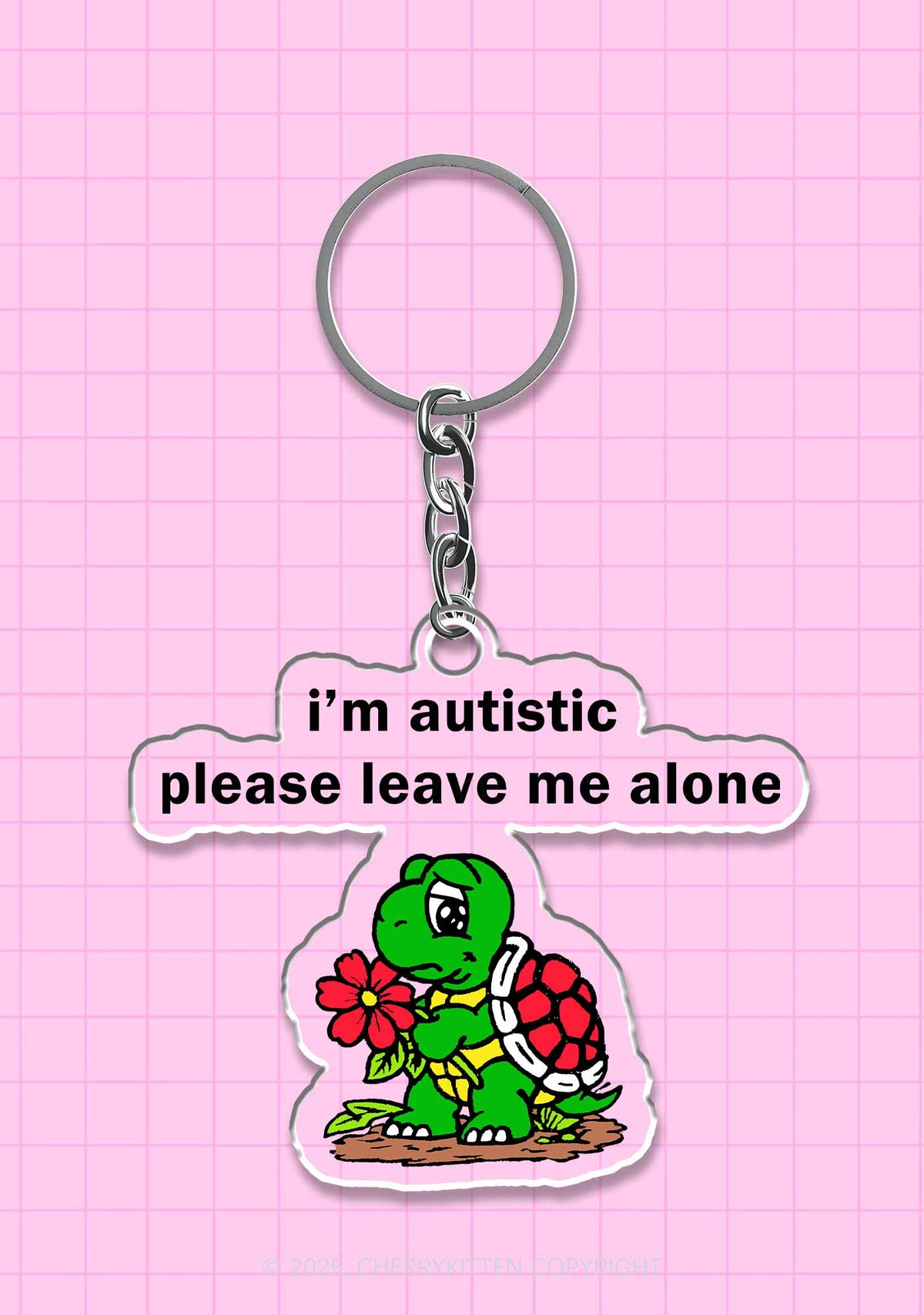 Im Autistic Leave Me Alone 1Pc Y2K Keychain Cherrykitten