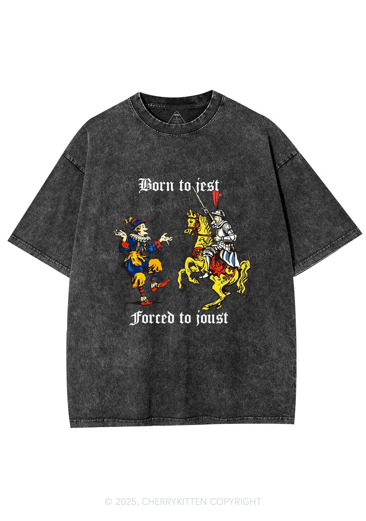 Born to Jest Forced to Joust Y2K Shirts Washed Tee Cherrykitten