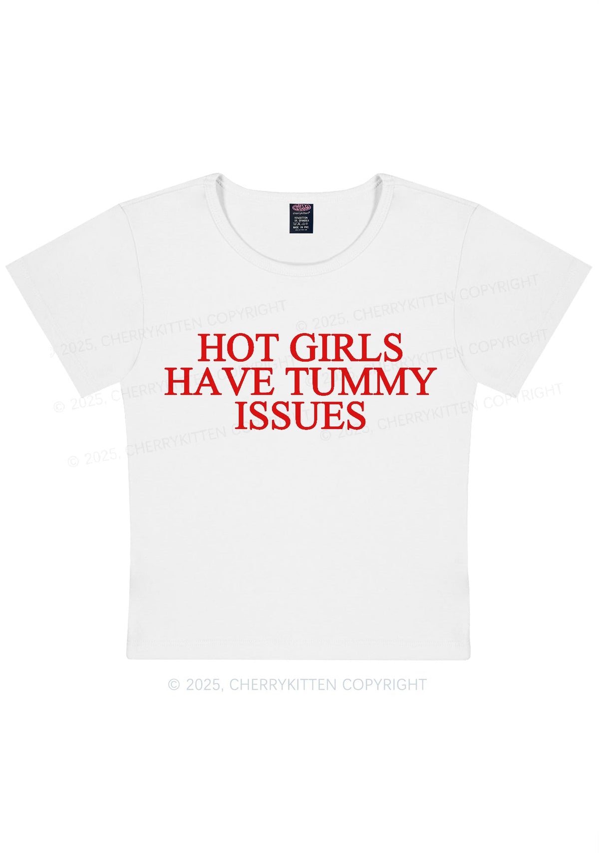 Hot Girls Have Tummy Issues Y2K Baby Tee Cherrykitten