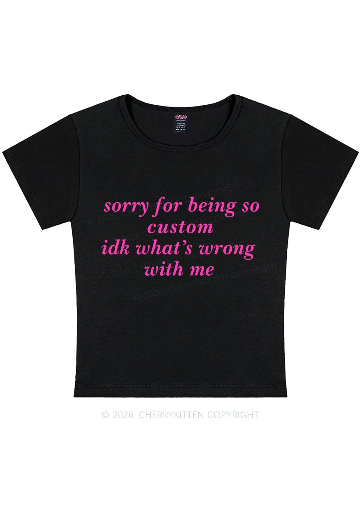 Sorry For Being So Custom Y2K Baby Tee Cherrykitten