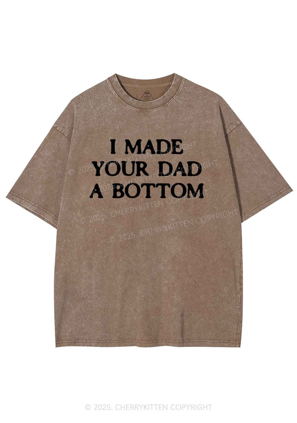 Made Your Dad Bottom Pride Y2K Shirts Washed Tee Cherrykitten