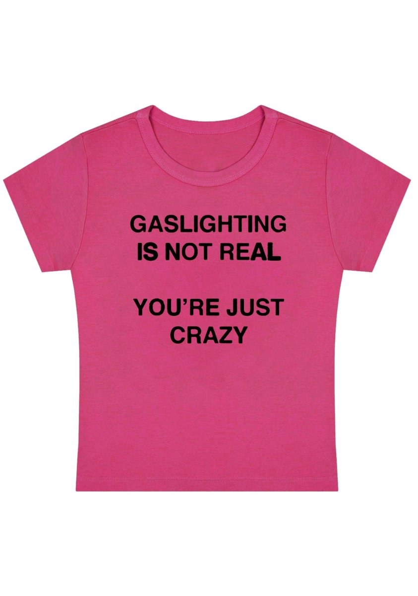 Gaslighting Not Real Y2k Baby Tee
