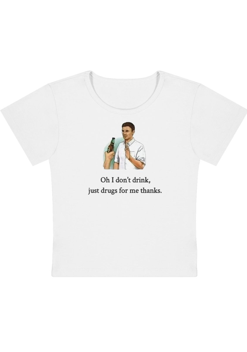 Oh I Don't Drink Y2K Baby Tee