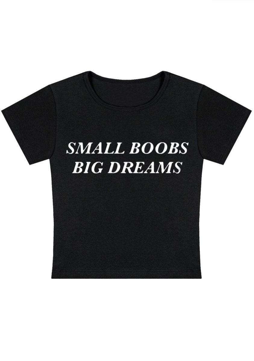 Small But Big Dreams Y2k Baby Tee