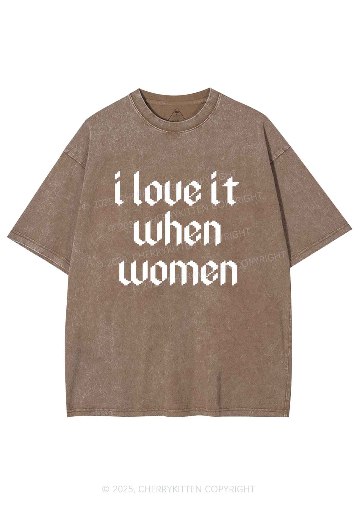 I Love It When Women Y2K Shirts Washed Tee Cherrykitten