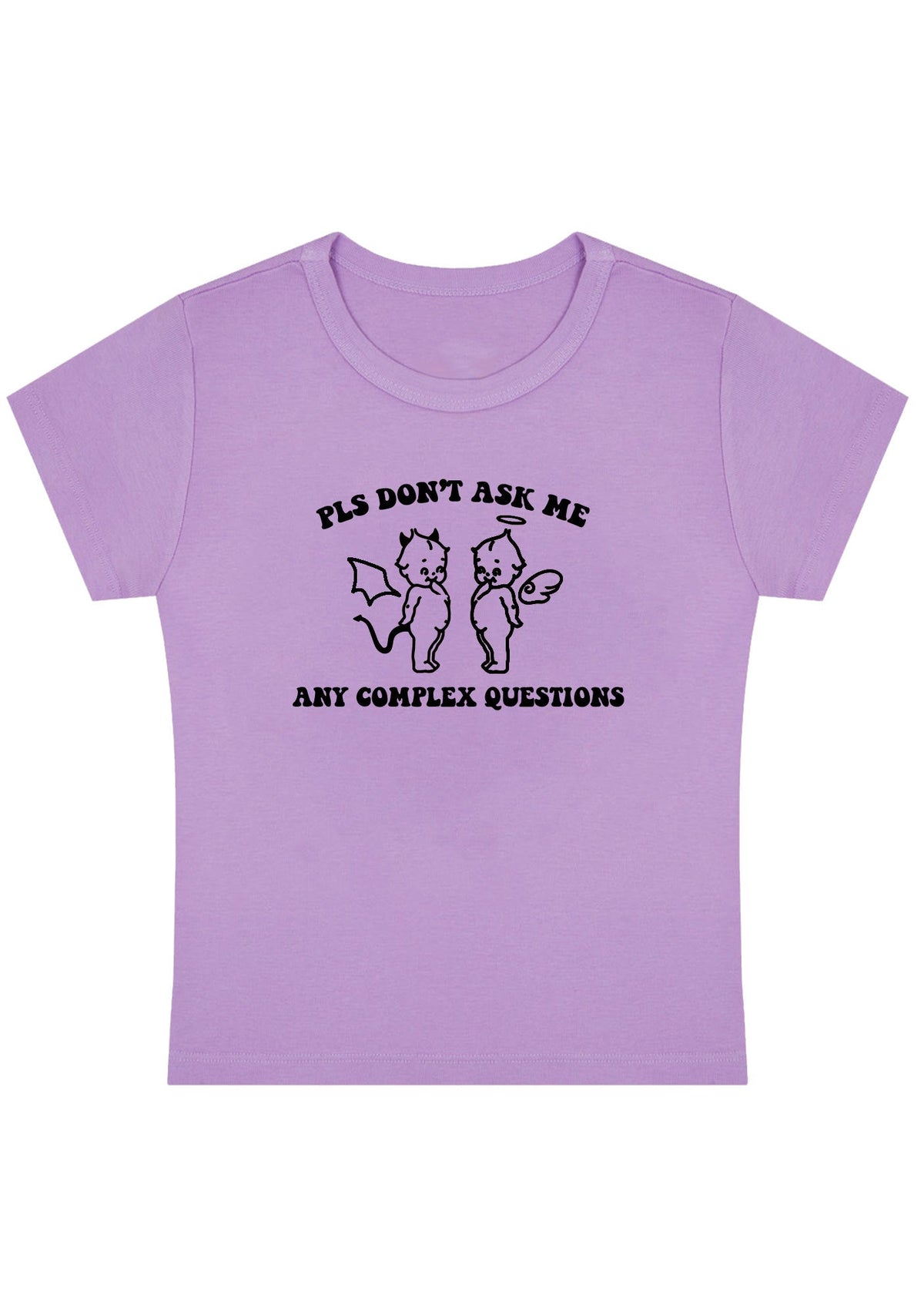 PLS Don't Ask Me Any Complex Questions Y2K Baby Tee