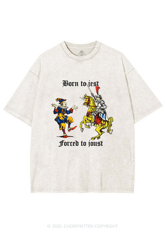 Born to Jest Forced to Joust Y2K Shirts Washed Tee Cherrykitten