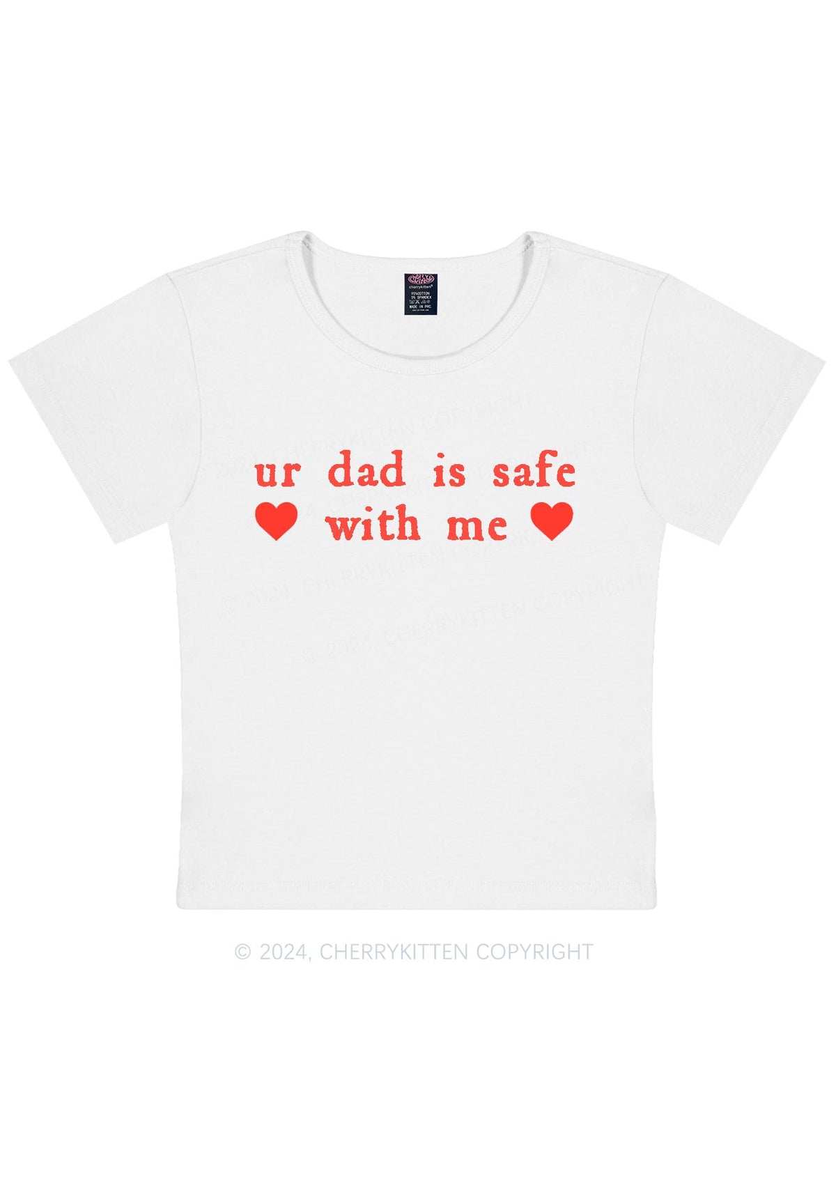 Ur Dad Is Safe With Me Y2K Baby Tee Cherrykitten