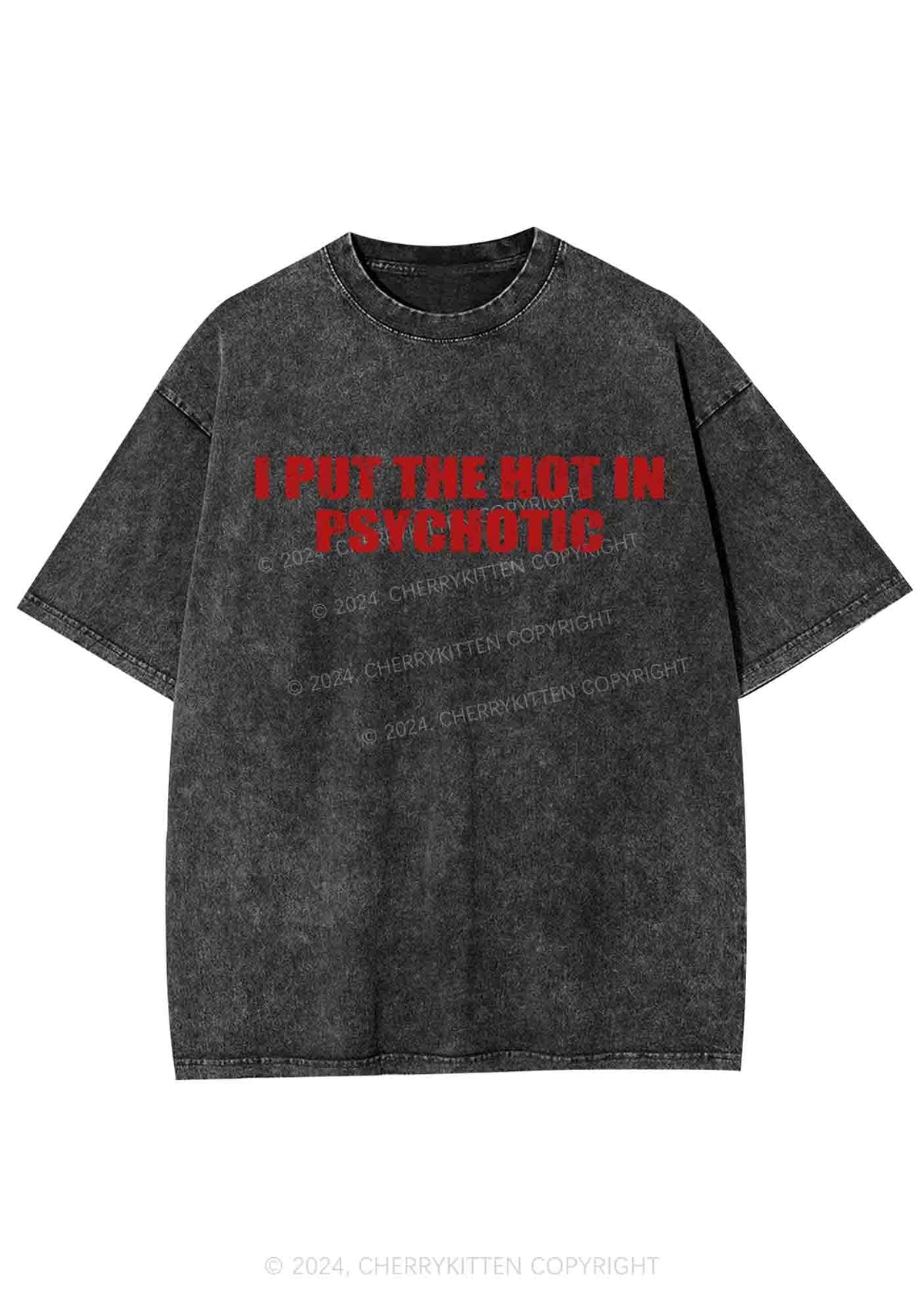 I Put The Hot In Psychotic Y2K Washed Tee Cherrykitten