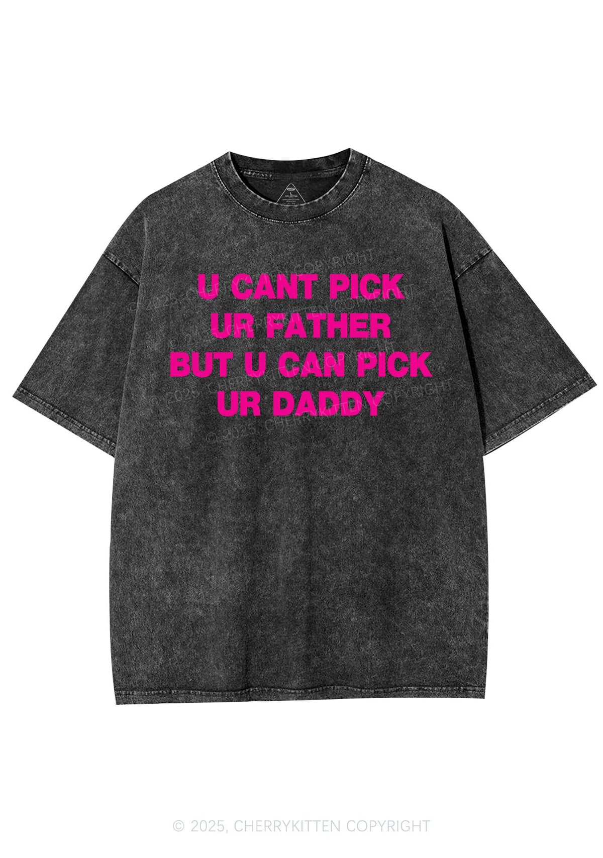 U Can Pick Ur Daddy Y2K Shirts Washed Tee Cherrykitten