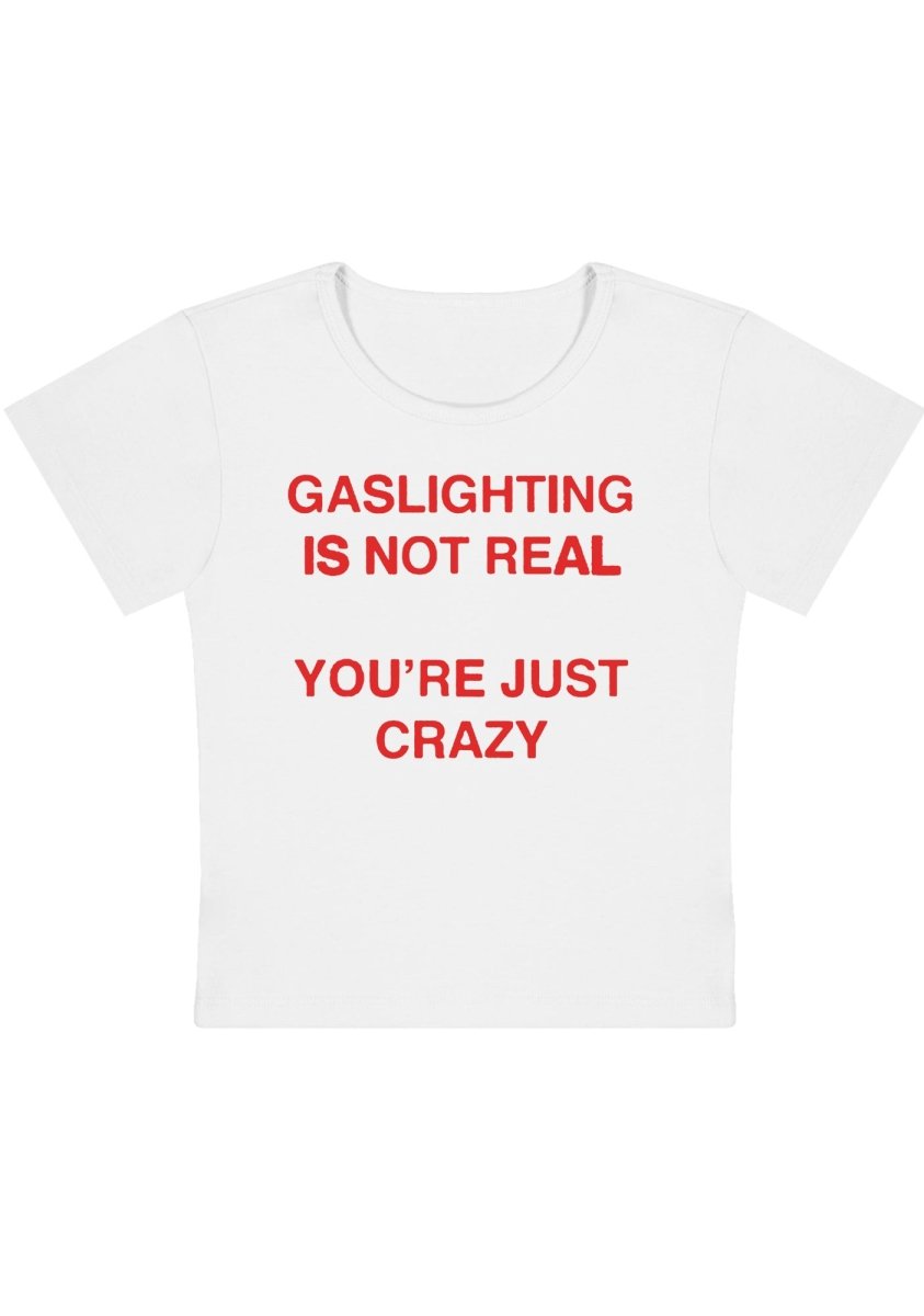 Gaslighting Not Real Y2k Baby Tee