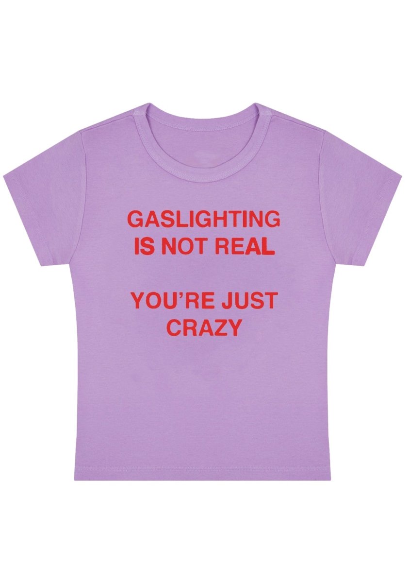 Gaslighting Not Real Y2k Baby Tee