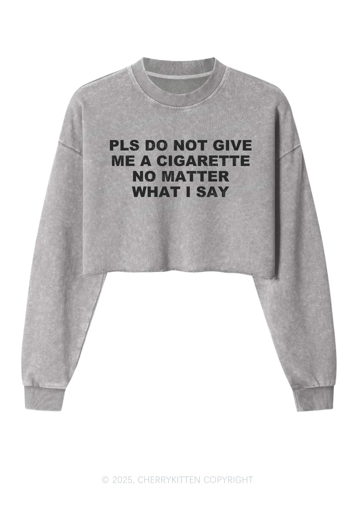 Dont Give Me Cigarette Y2K Crop Washed Sweatshirts Cherrykitten