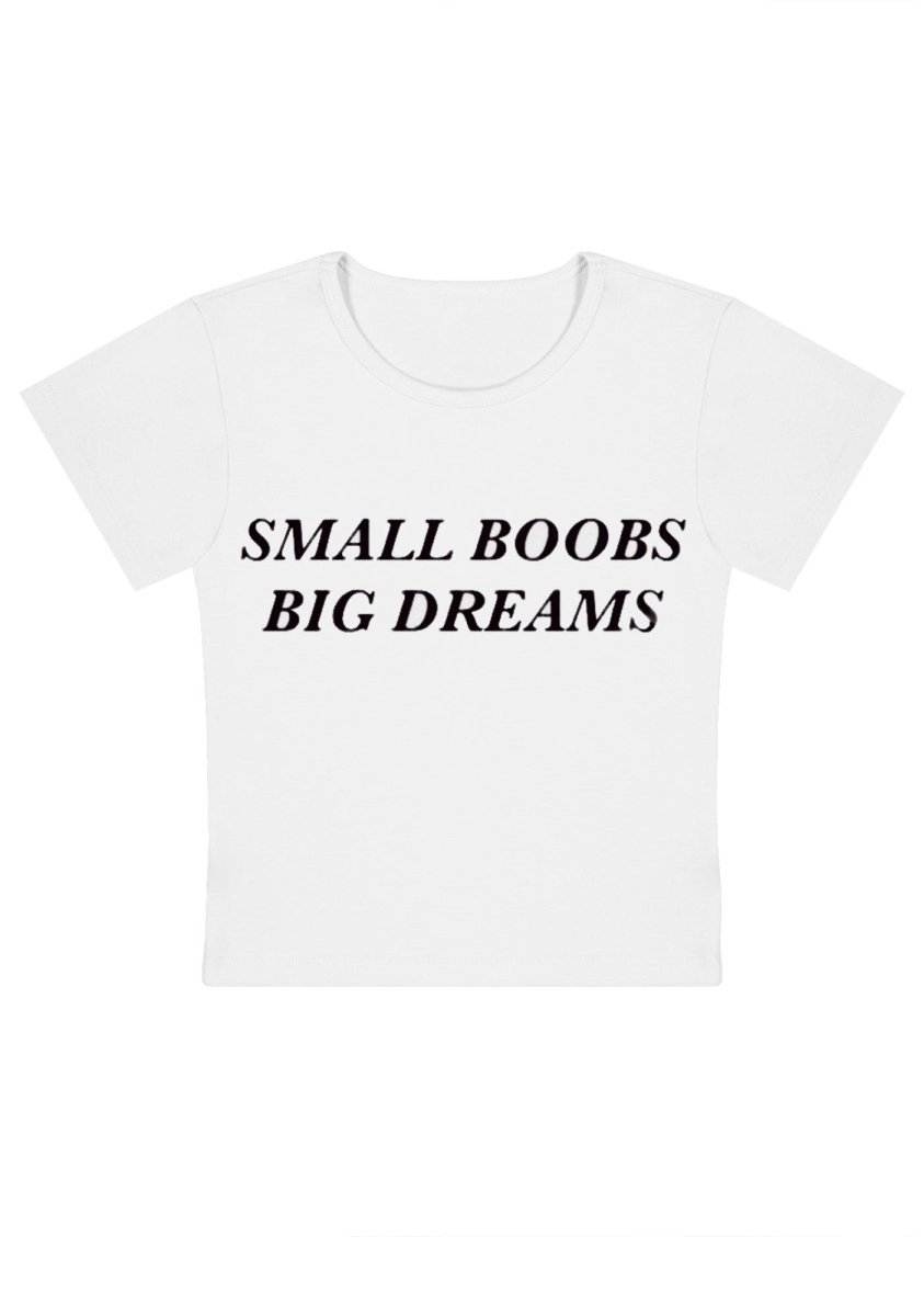 Small But Big Dreams Y2k Baby Tee